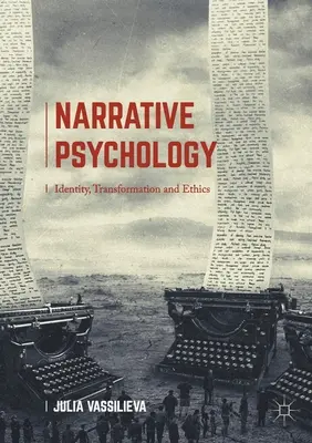 Psihologia narativă: Identitate, transformare și etică - Narrative Psychology: Identity, Transformation and Ethics