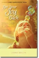 Get Your Joy Back: Alungarea resentimentelor și recâștigarea încrederii în familia cu nevoi speciale - Get Your Joy Back: Banishing Resentment and Reclaiming Confidence in Your Special Needs Family