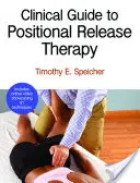 Ghid clinic pentru terapia de eliberare pozițională - Clinical Guide to Positional Release Therapy