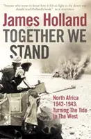 Together We Stand - Africa de Nord 1942-1943: Răsturnare de situație în Occident - Together We Stand - North Africa 1942-1943: Turning the Tide in the West