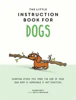 Mică carte de instrucțiuni pentru câini - Little Instruction Book for Dogs
