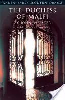 Ducesa din Malfi (The Duchess of Malfi) - The Duchess of Malfi