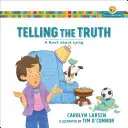 Telling the Truth: O carte despre minciună - Telling the Truth: A Book about Lying