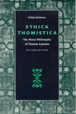 Ethica Thomistica, ediție revizuită - Ethica Thomistica, Revised Edition