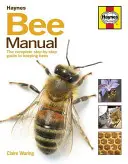 Manualul albinelor: Ghidul complet pas cu pas pentru creșterea albinelor - Bee Manual: The Complete Step-By-Step Guide to Keeping Bees