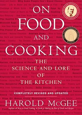 Despre mâncare și gătit: Știința și tradiția bucătăriei: The Science and Lore of the Kitchen - On Food and Cooking: The Science and Lore of the Kitchen