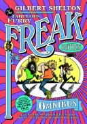 Freak Brothers Omnibus - Fiecare poveste Freak Brothers adunată într-un singur pachet - Freak Brothers Omnibus - Every Freak Brothers Story Rolled Into One Bumper Package