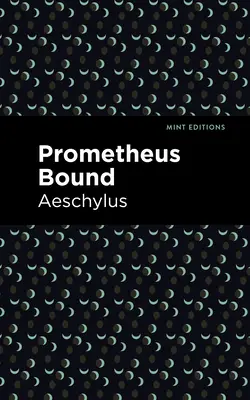 Prometeu legat - Prometheus Bound