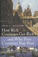 Cum au devenit bogate țările bogate și de ce rămân sărace țările sărace - How Rich Countries Got Rich and Why Poor Countries Stay Poor