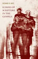 Ecouri ale Scripturii în Evanghelii - Echoes of Scripture in the Gospels