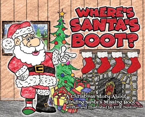 Unde e cizma lui Moș Crăciun? O poveste de Crăciun despre găsirea cizmei dispărute a lui Moș Crăciun - Where's Santa's Boot?: A Christmas Story About Finding Santa's Missing Boot