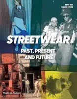 Aceasta nu este modă: Streetwear Trecut, prezent și viitor - This Is Not Fashion: Streetwear Past, Present and Future