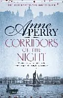 Corridors of the Night (William Monk Mystery, Book 21) - Un mister victorian plin de intrigi și secrete - Corridors of the Night (William Monk Mystery, Book 21) - A twisting Victorian mystery of intrigue and secrets