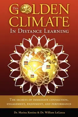 Clima de aur în învățarea la distanță: Secretele conexiunii imediate, angajamentului, plăcerii și performanței - The Golden Climate in Distance Learning: The Secrets of Immediate Connection, Engagement, Enjoyment, and Performance