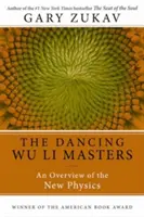 Dansul maeștrilor Wu Li: O prezentare generală a noii fizici - Dancing Wu Li Masters: An Overview of the New Physics