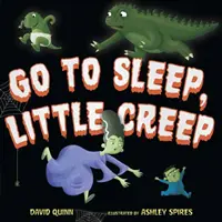 Du-te la culcare, micuțule Creep - Go to Sleep, Little Creep