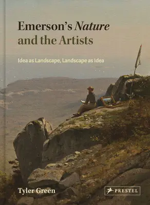 Natura și artiștii lui Emerson: Ideea ca peisaj, peisajul ca idee - Emerson's Nature and the Artists: Idea as Landscape, Landscape as Idea