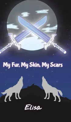 Blana mea, pielea mea, cicatricile mele - My Fur, My Skin, My Scars