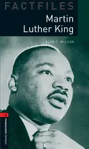 Oxford Bookworms Factfiles: Martin Luther King: Nivelul 3: Vocabular de 1000 de cuvinte - Oxford Bookworms Factfiles: Martin Luther King: Level 3: 1000-Word Vocabulary