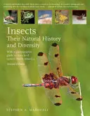 Insecte: Istoria naturală și diversitatea lor: Cu un ghid fotografic al insectelor din estul Americii de Nord - Insects: Their Natural History and Diversity: With a Photographic Guide to Insects of Eastern North America
