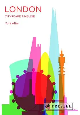 Londra: Linia cronologică a peisajului urban - London: Cityscape Timeline