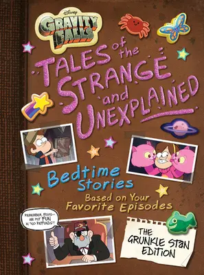 Gravity Falls Gravity Falls: Tales of the Strange and Unexplained: (Povești de culcare bazate pe episoadele tale preferate!) - Gravity Falls Gravity Falls: Tales of the Strange and Unexplained: (Bedtime Stories Based on Your Favorite Episodes!)