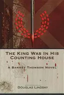 King Was in His Counting House - Un roman de Barney Thomson - King Was in His Counting House - A Barney Thomson Novel