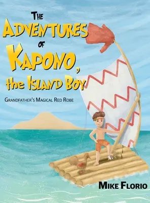 Aventurile lui Kapono, băiatul de pe insulă - The Adventures of Kapono, the Island Boy