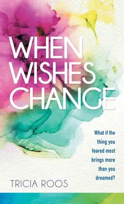 Când dorințele se schimbă: Ce se întâmplă dacă lucrul de care te temeai cel mai mult îți aduce mai mult decât ai visat? - When Wishes Change: What If the Thing You Feared Most Brings More Than You Dreamed?