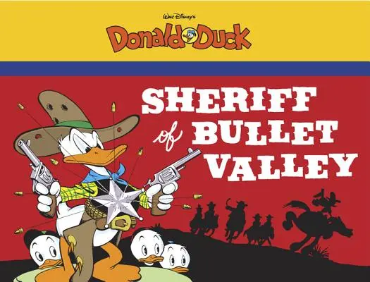 Donald Duck de Walt Disney: Șeriful din Bullet Valley - Walt Disney's Donald Duck: The Sheriff of Bullet Valley