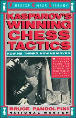 Tacticile de șah câștigătoare ale lui Kasprov - Kasprov's Winning Chess Tactics