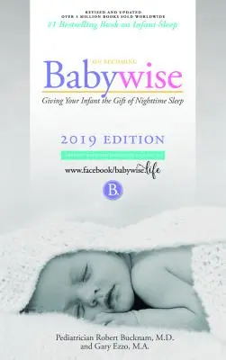 Despre cum să devii un copil înțelept: Giving Your Infant the Gift of Nighttime Sleep - Suport interactiv - Ediția 2019 - On Becoming Babywise: Giving Your Infant the Gift of Nighttime Sleep - Interactive Support - 2019 Edition