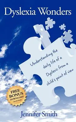 Minunile dislexiei: Înțelegerea vieții de zi cu zi a unui dislexic din punctul de vedere al unui copil - Dyslexia Wonders: Understanding the Daily Life of a Dyslexic from a Child's Point of View