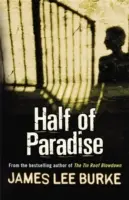 Jumătate de paradis (Burke James Lee (Autor)) - Half of Paradise (Burke James Lee (Author))