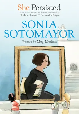 Ea a persistat: Sonia Sotomayor - She Persisted: Sonia Sotomayor