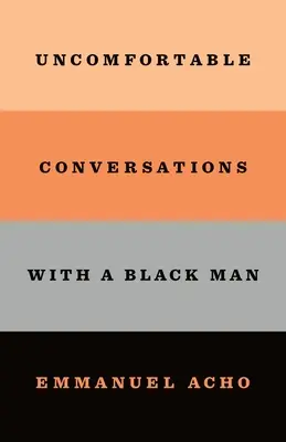 Conversații incomode cu un bărbat de culoare - Uncomfortable Conversations with a Black Man