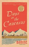 Days in the Caucasus (Zile în Caucaz) - Days in the Caucasus