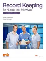 Păstrarea înregistrărilor pentru asistente medicale și moașe: Un ghid esențial - Record Keeping for Nurses and Midwives: An essential guide