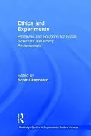 Etică și experimente: Probleme și soluții pentru cercetătorii din domeniul științelor sociale și profesioniștii din domeniul politicilor - Ethics and Experiments: Problems and Solutions for Social Scientists and Policy Professionals