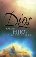 Dios: Padre, Hijo y Espiritu Santo = Dumnezeu - Dios: Padre, Hijo y Espiritu Santo = God