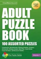 Carte de puzzle pentru adulți: 100 de puzzle-uri asortate - Adult Puzzle Book: 100 Assorted Puzzles