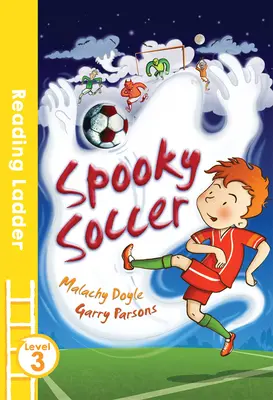Spooky Soccer (Scară de lectură, nivelul 3) - Spooky Soccer (Reading Ladder Level 3)
