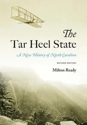 The Tar Heel State: O nouă istorie a Carolinei de Nord - The Tar Heel State: A New History of North Carolina