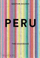 Peru: Cartea de bucate - Peru: The Cookbook