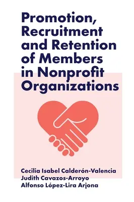 Promovarea, recrutarea și retenția membrilor în organizațiile nonprofit - Promotion, Recruitment and Retention of Members in Nonprofit Organizations