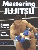 Stăpânirea jujitsu - Mastering Jujitsu