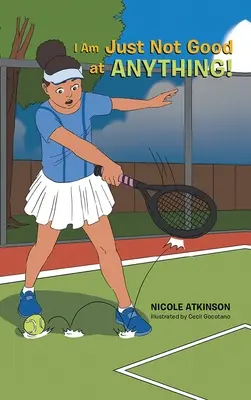 Pur și simplu nu sunt bun la nimic! - I Am Just Not Good at Anything!