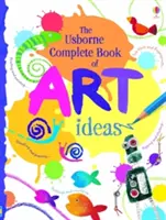Cartea completă a ideilor de artă - Complete Book Of Art Ideas