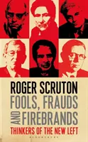 Nebuni, impostori și oameni de foc: Gânditori ai noii stângi - Fools, Frauds and Firebrands: Thinkers of the New Left