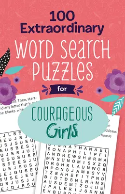 100 de puzzle-uri extraordinare de căutare în cuvinte pentru fete curajoase - 100 Extraordinary Word Search Puzzles for Courageous Girls